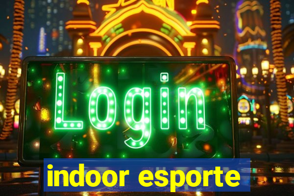 indoor esporte